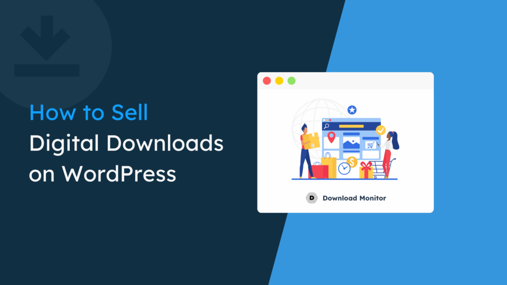 How to Sell Digital Downloads on WordPress