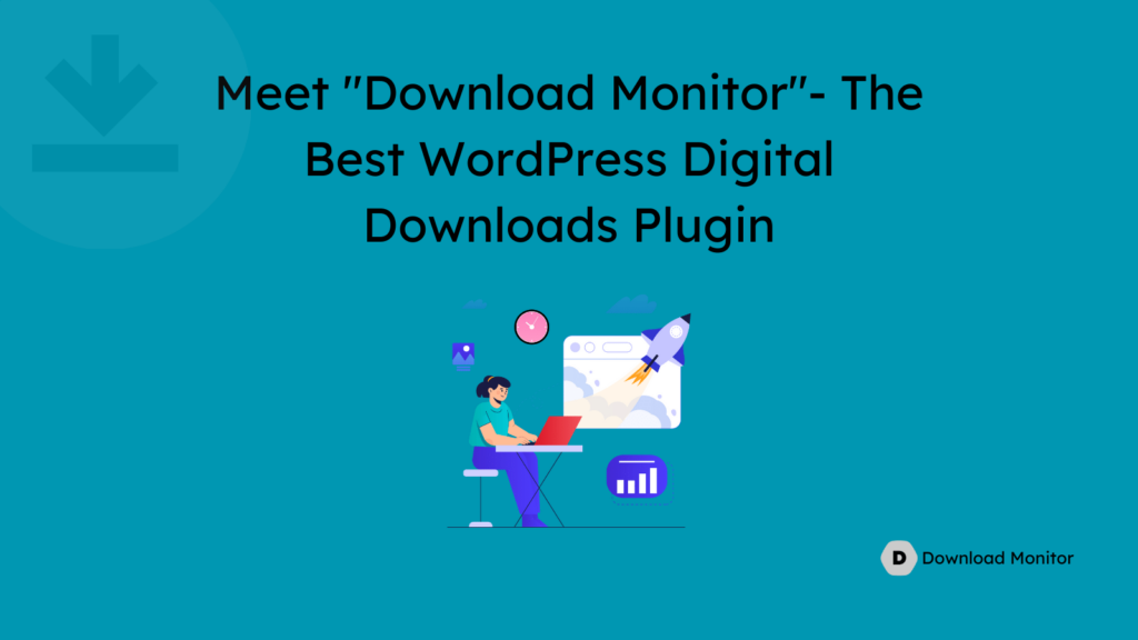 Meet "Download Monitor"- The Best WordPress Digital Downloads Plugin 