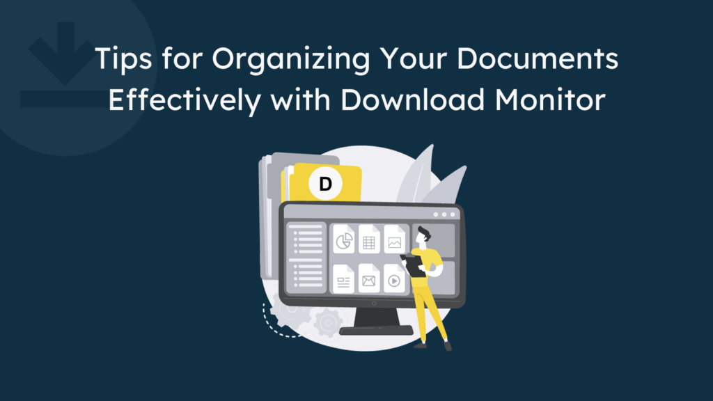 A graphic showing Tips for Organizing Documents Effectively with Download Monitor Plugin
