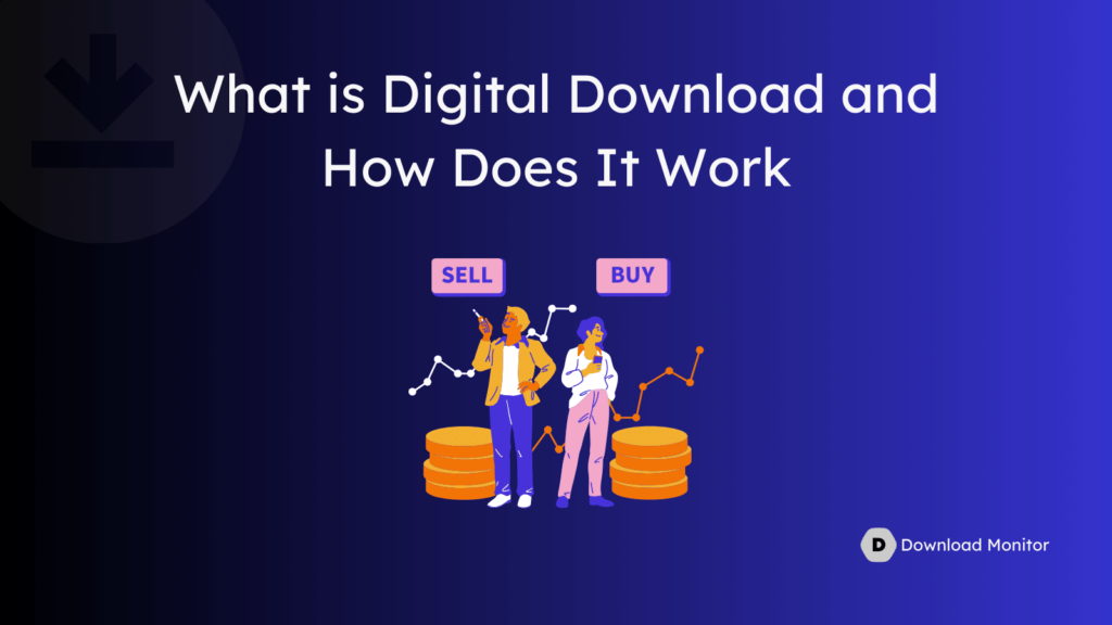 What is Digital Download and How Does It Work