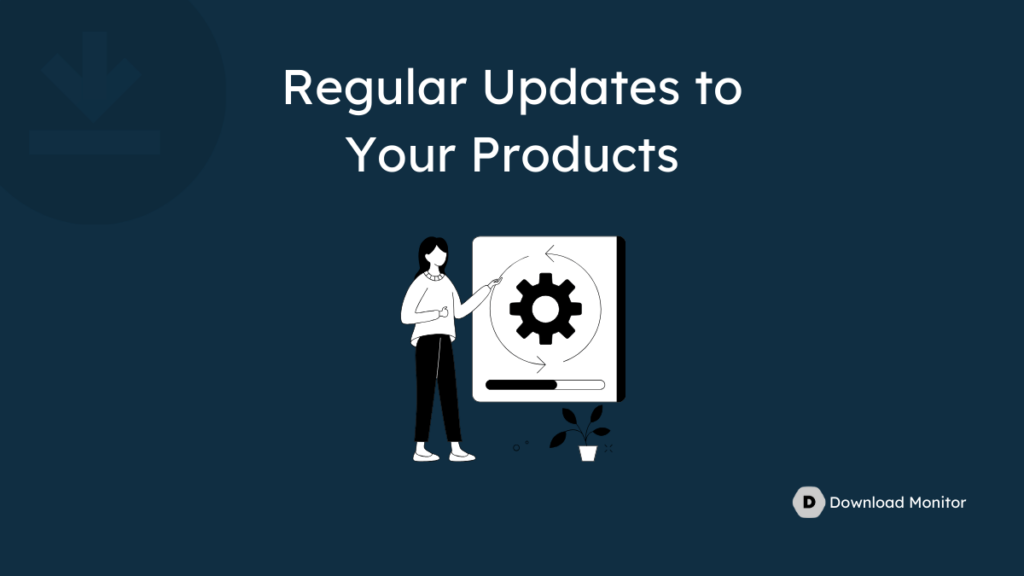 7. Ensuring Regular Updates to Your Products 